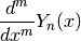 \frac{d^m}{dx^m} Y_n(x)
