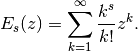 E_s(z) = \sum_{k=1}^{\infty} \frac{k^s}{k!} z^k.