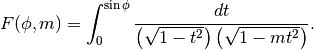 F(\phi,m) = \int_0^{\sin \phi}
\frac{dt}{\left(\sqrt{1-t^2}\right)\left(\sqrt{1-mt^2}\right)}.