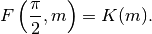 F\left(\frac{\pi}{2}, m\right) = K(m).