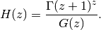 H(z) = \frac{\Gamma(z+1)^z}{G(z)}.