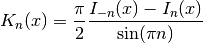 K_n(x) = \frac{\pi}{2} \frac{I_{-n}(x)-I_{n}(x)}{\sin(\pi n)}