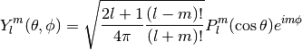 Y_l^m(\theta,\phi) = \sqrt{\frac{2l+1}{4\pi}\frac{(l-m)!}{(l+m)!}}
    P_l^m(\cos \theta) e^{i m \phi}