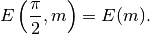 E\left(\frac{\pi}{2}, m\right) = E(m).